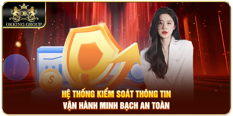 Hệ thống kiểm soát thông tin vận hành minh bạch an toàn