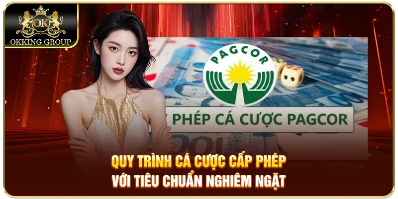 Quy trình cá cược cấp phép với tiêu chuẩn nghiêm ngặt